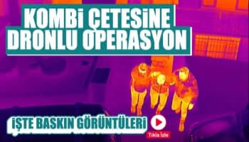 Kombi hırsızı şebekeye drone destekli operasyon