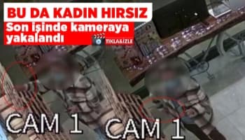 Kadın hırsız kameraya yakalandı.