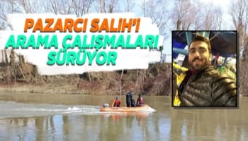 Pazarcı Salih'i arama çalışmaları devam ediyor..