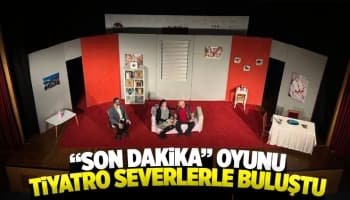 Son 5 Dakika oyunu tiyatro severlerle buluştu