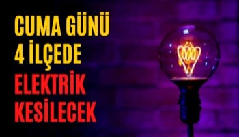 Cuma Günü 4 Farklı Noktada Elektrik Kesilecek