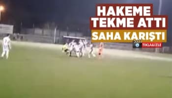 Hakeme tekme attı, saha içi ve saha dışı karıştı