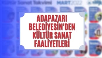 Adapazarı Belediyesinden Kültür Sanat Faaliyetleri
