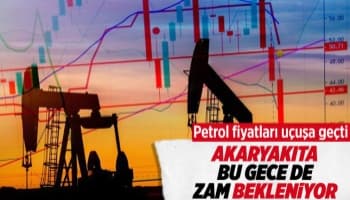Akaryakıta bu gece de zam bekleniyor