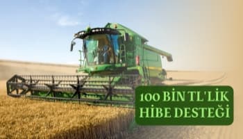100 Bin Lira Hibe Desteği Yarın Sona Eriyor. (Tarım ve Orman sektörü için)