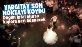 Düğün iptal olursa kapora geri ödenecek