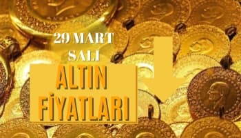 Altın Fiyatları Ne Kadar Oldu? 29 Mart Salı