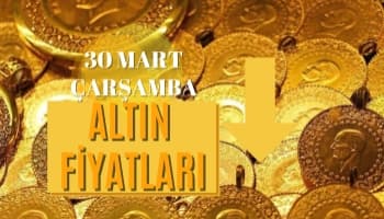 Altın Fiyatları Ne Kadar Oldu? 30 Mart Çarşamba