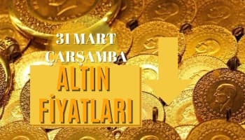 Altın Fiyatları Ne Kadar Oldu? 31 Mart Perşembe