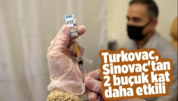 Sinovac'tan 2 buçuk kat daha etkili
