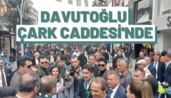 Ahmet Davutoğlu Çark Caddesi'nde