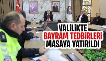 Valilikte bayram tedbirleri toplantısı yapıldı