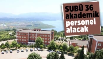 SUBÜ 36 akademik personel alıyor