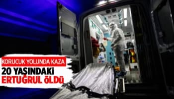 Korucuk yolundaki kazada 20 yaşındaki Ertuğrul öldü
