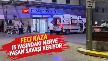 15 yaşındaki Merve yaşam savaşı veriyor