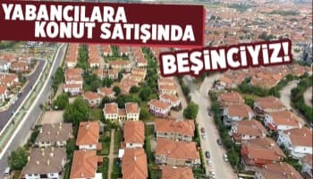 Sakarya yabancılara en çok konut satılan 5. il oldu