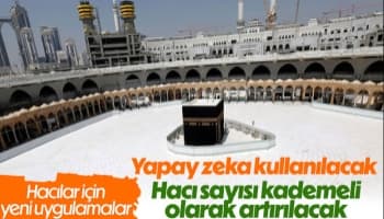 Suudi Arabistan'dan yapay zekalı hac planı