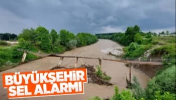 Büyükşehirde sel alarmı verildi