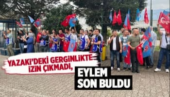 Yazaki'de eyleme Valilik izin vermedi