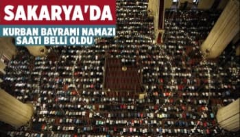 Sakarya'da bayram namazı saati belli oldu
