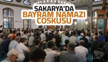 Sakarya'da bayram namazı coşkusu