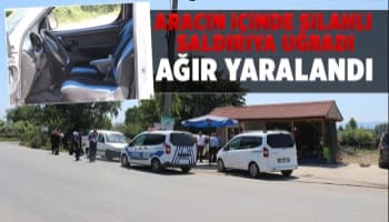 Park halindeki aracın içinde silahlı saldırıya uğradı, ağır yaralandı