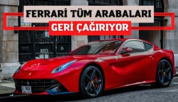 Ferrari, 2005’ten Beri Ürettiği Tüm Arabaları Geri Çağırıyor