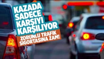 Zorunlu trafik sigortası zamlandı