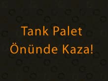 Tank Palet Fabrikası Önünde Kaza! 