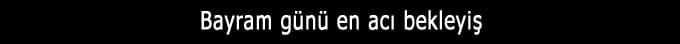 <a name="bekleyis" title="bekleyis"></a>