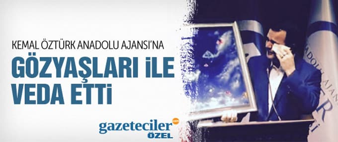 Kemal Öztürk gözyaşları içinde veda etti