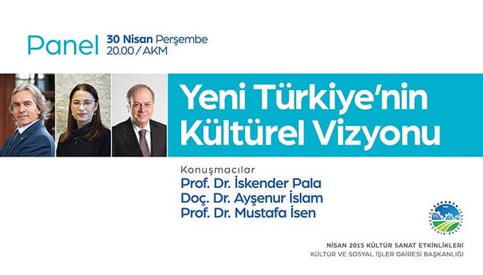 AKM'de 'Yeni Türkiye'nin Kültürel Vizyonu' konuşulacak