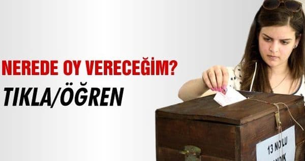 Nerede oy kullancaksın? Tıkla öğren...