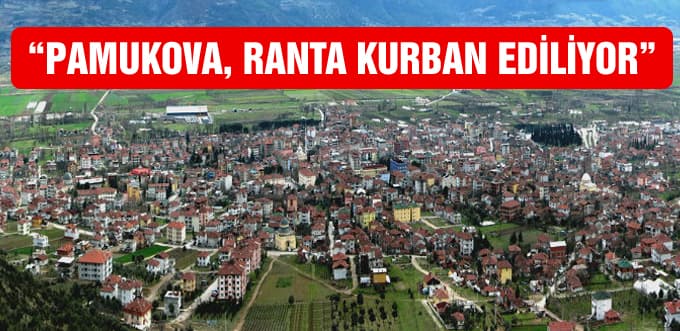 "Dünyanın en verimli ovası ranta kurban gidiyor"