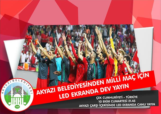 Akyazı Belediyesi'nden milli maç için dev yayın