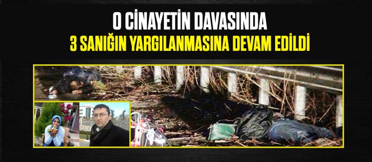 Tır parkı cinayetinde sanıkların yargılanmasına devam edildi