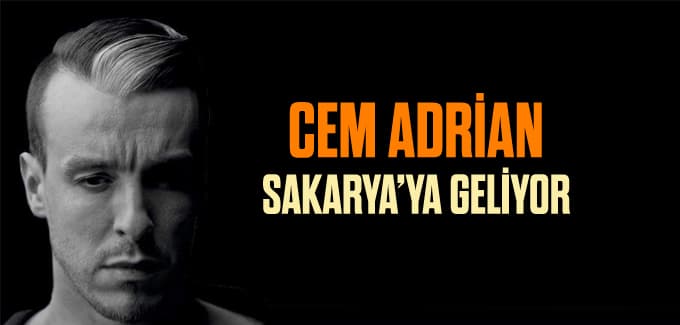 Cem Adrian konser vermek için Sakarya'ya geliyor