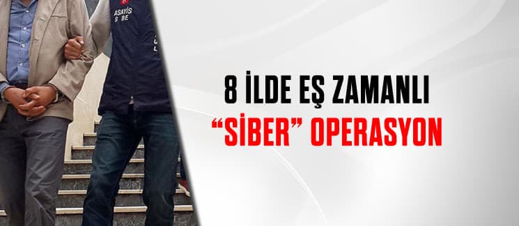 8 ilde eş zamanlı operasyon: 37 gözaltı!