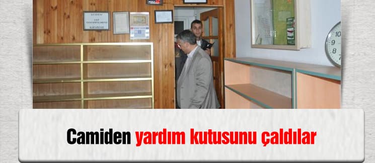Camiden yardım kutusunu çaldılar
