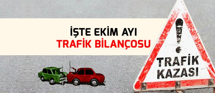 İşte Ekim ayı trafik bilançosu