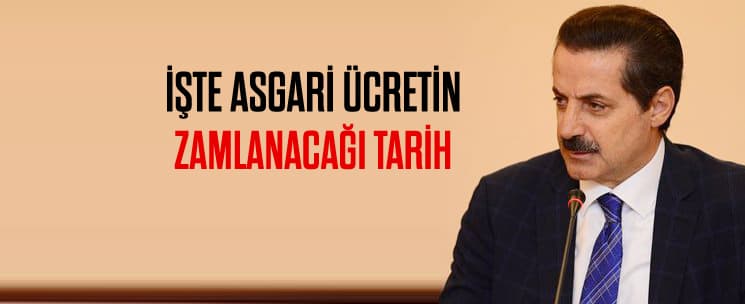 İşte asgari ücretin zamlanacağı tarih