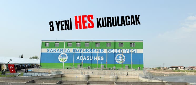 Şehre 3 yeni HES kurulacak