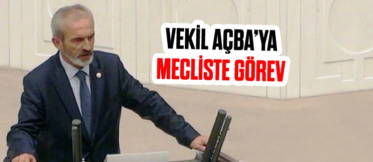 Milletvekili Zihni Açba'ya mecliste görev