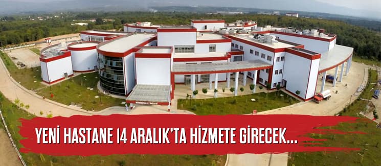 Yeni Hendek Devlet Hastanesi hizmete giriyor 