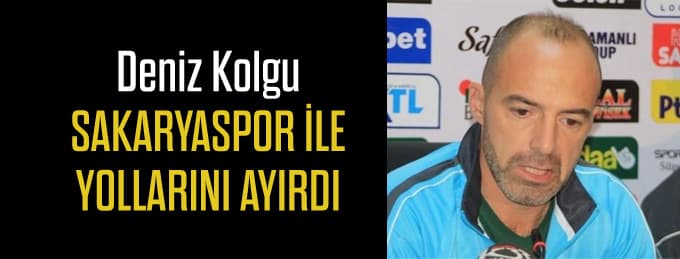 Sakaryaspor'da Deniz Kolgu ile yollar ayrıldı
