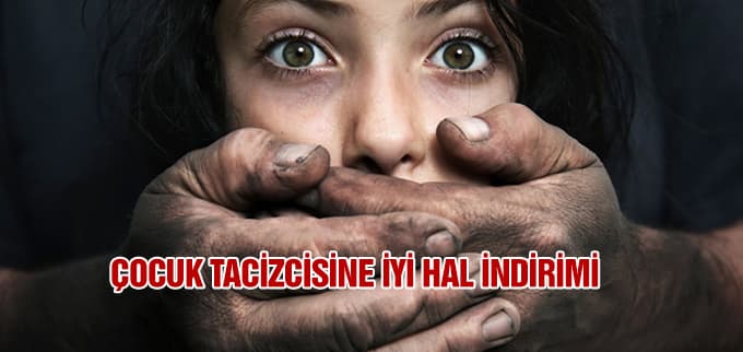 Çocukları tacizle suçlanan işçiye iyi hal indirimi