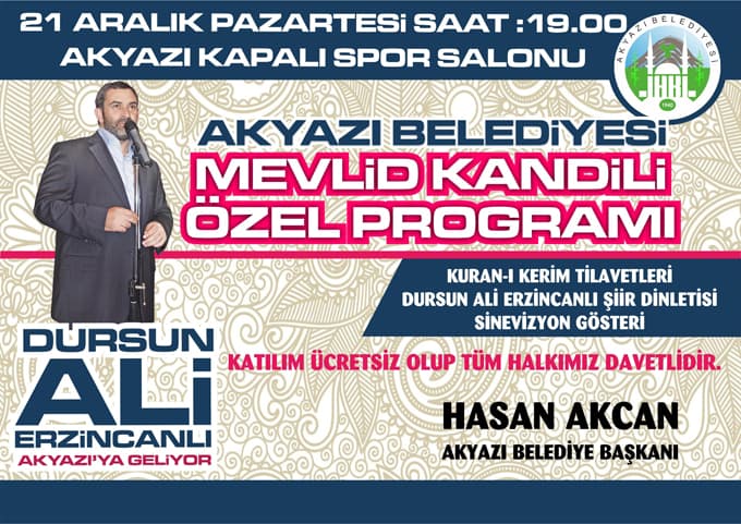 Dursun Ali Erzincanlı Akyazı'da kandil programına katılacak