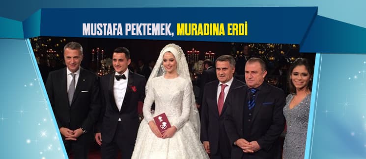 Mustafa Pektemek, muradına erdi