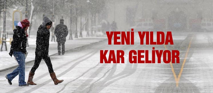Yılbaşına karla girebiliriz