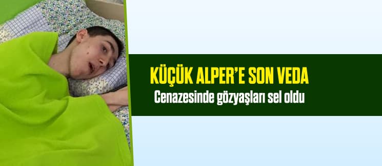 Küçük Alper'e acı veda